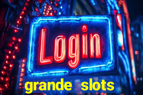 grande slots jackpot louco